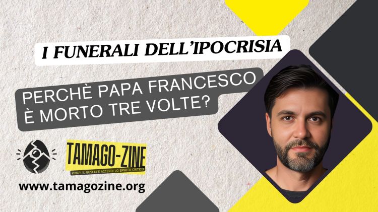 copertina dell'articolo PAPA FRANCESCO E I FUNERALI. perché Papa Francesco è morto tre volte.
