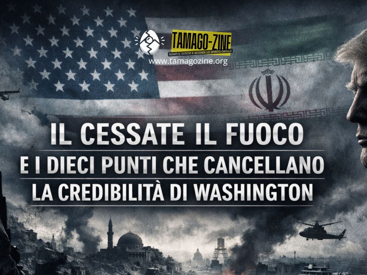 IL CESSATE IL FUOCO E I DIECI PUNTI CHE CANCELLANO LA CREDIBILITÀ DI&nbsp;WASHINGTON