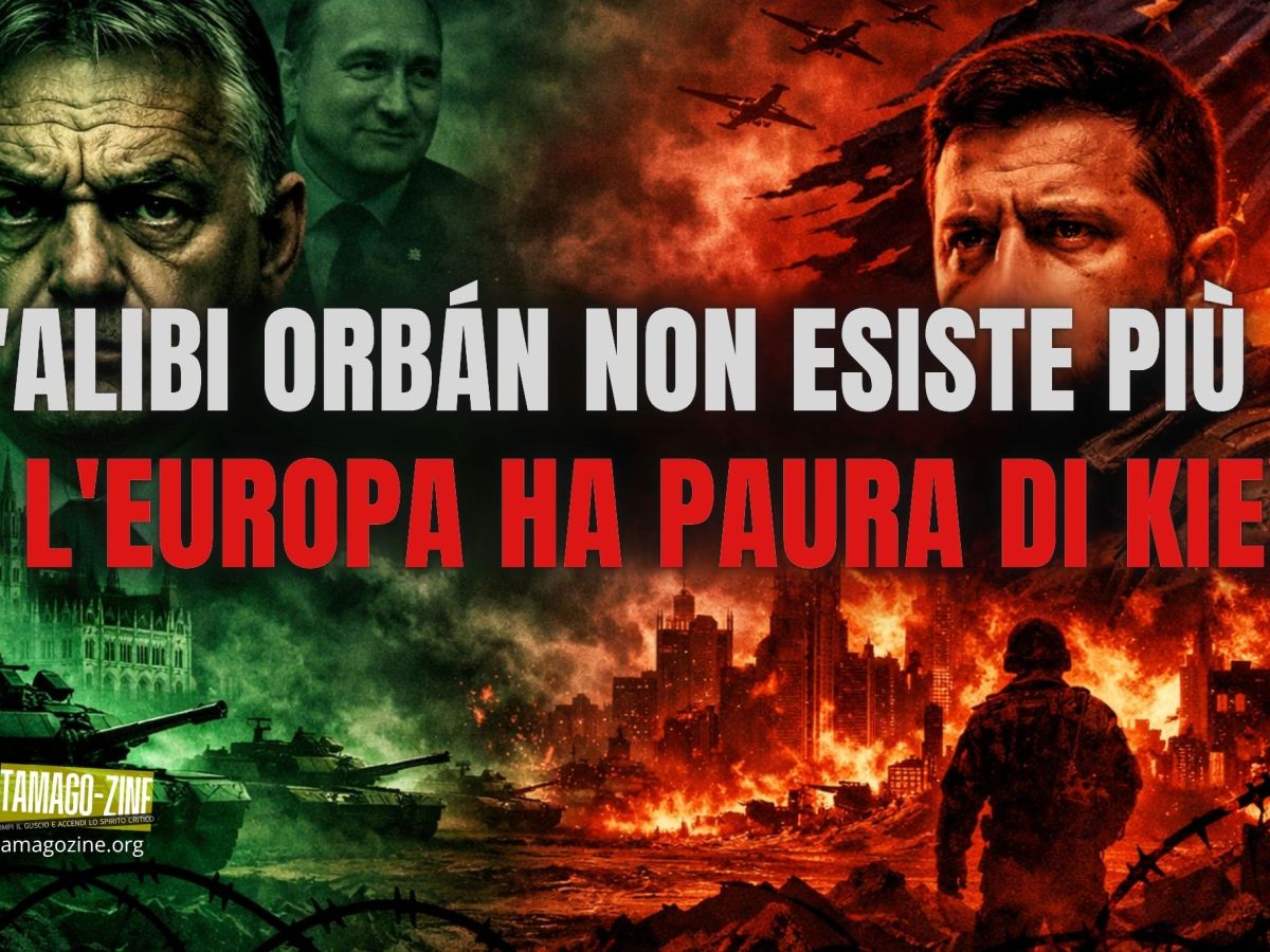 L’ALIBI ORBAN NON ESISTE PIÙ E L’EUROPA HA PAURA DI&nbsp;KIEV
