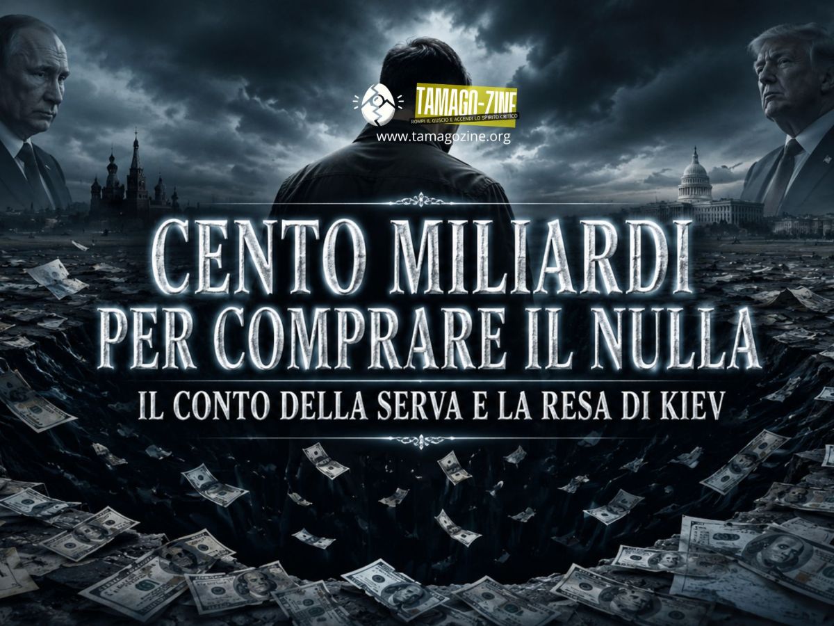 CENTO MILIARDI PER COMPRARE IL NULLA. IL CONTO DELLA SERVA E LA RESA DI&nbsp;KIEV