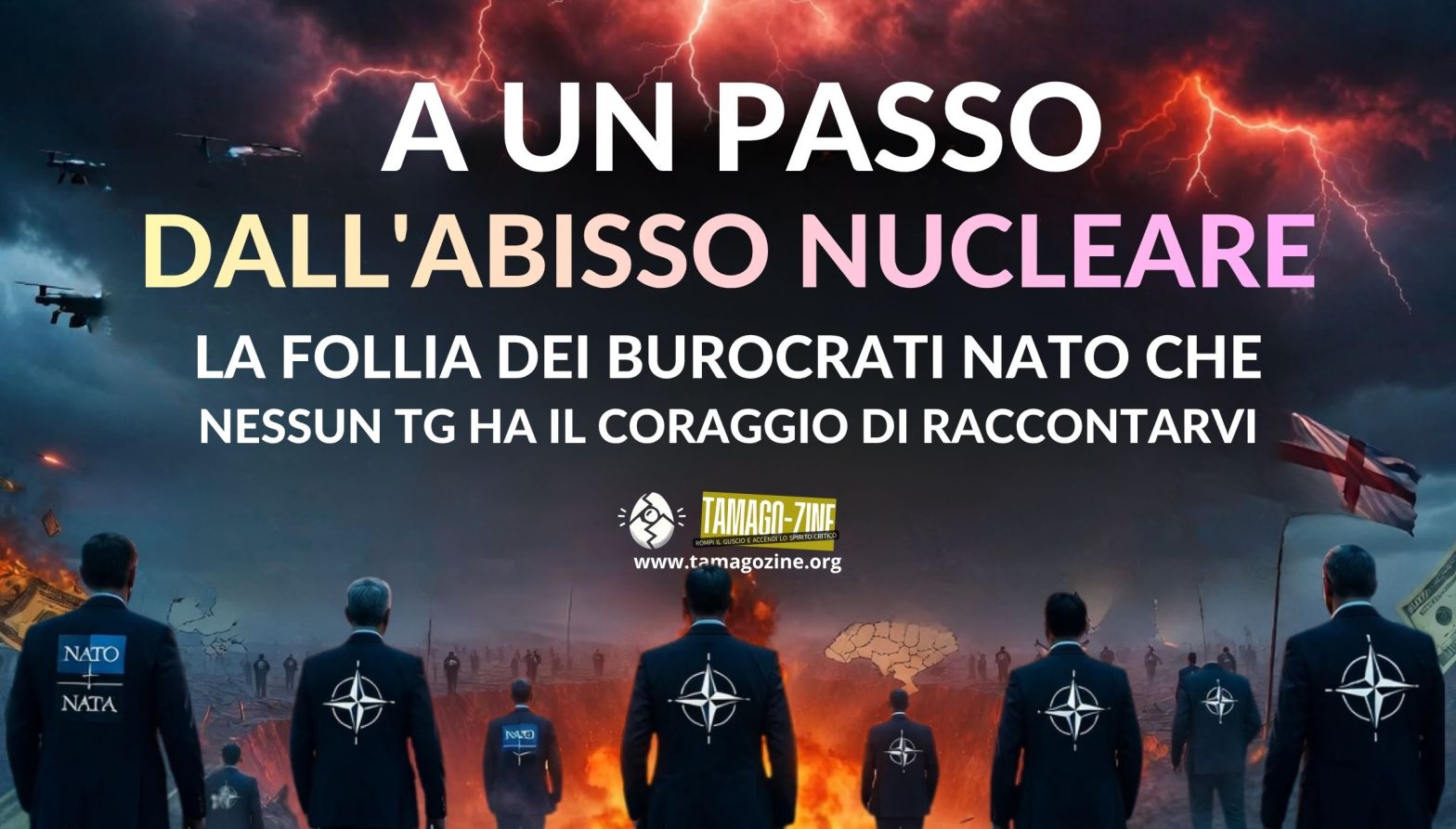 A UN PASSO DALL’ABISSO NUCLEARE: LA FOLLIA DEI BUROCRATI NATO CHE NESSUN TG HA IL CORAGGIO DI RACCONTARVI