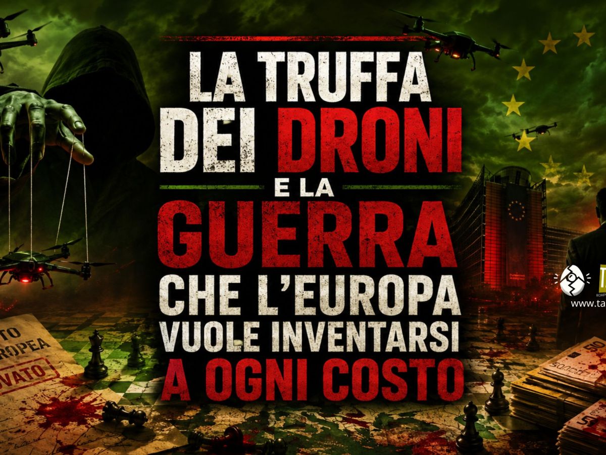LA TRUFFA DEI DRONI E LA GUERRA CHE L EUROPA VUOLE INVENTARSI A OGNI&nbsp;COSTO