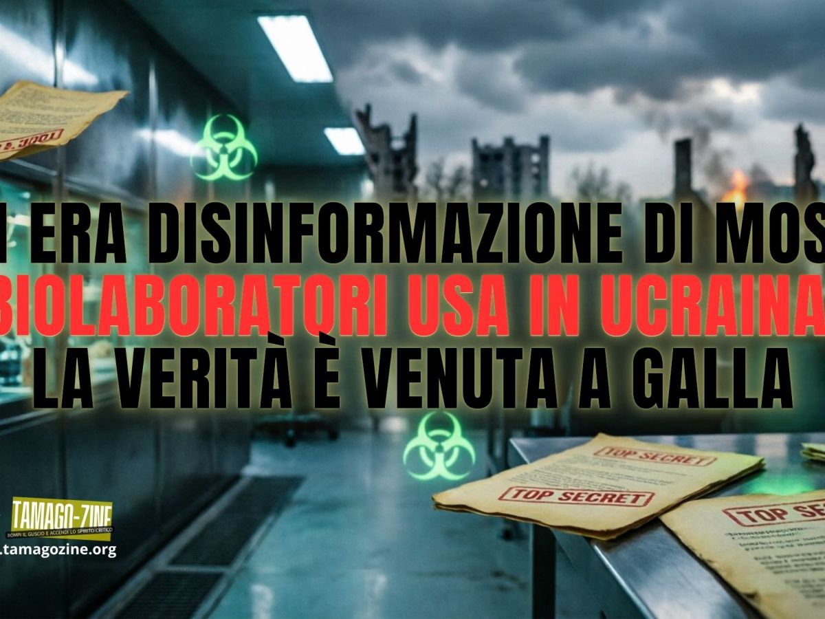 NON ERA DISINFORMAZIONE DI MOSCA. BIOLABORATORI USA IN UCRAINA, LA VERITÀ È VENUTA A&nbsp;GALLA