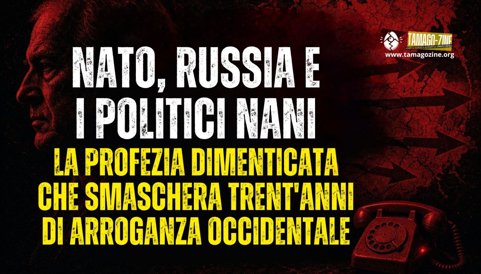 NATO, RUSSIA E I POLITICI NANI: LA PROFEZIA DIMENTICATA CHE SMASCHERA TRENT’ANNI DI ARROGANZA OCCIDENTALE